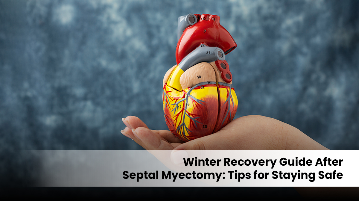Winter recovery guide after Septal Myectomy surgery
